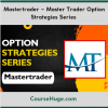 Mastertrader – Master Trader Option Strategies Series for Investors and Active Traders