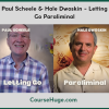 Paul Scheele & Hale Dwoskin - Letting Go Paraliminal