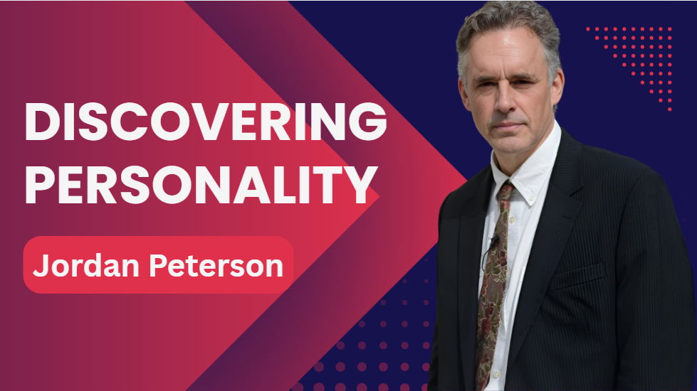What is Jordan Peterson Discovering Personality
