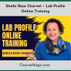 Shelle Rose Chavet – Lab Profile Online Training