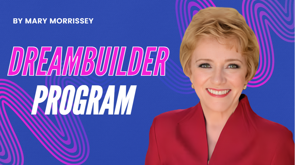What is Mary Morrissey DreamBuilder Program