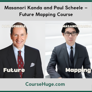 Masanori Kanda and Paul Scheele – Future Mapping Course