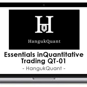 HangukQuant – Essentials in Quantitative Trading QT-01