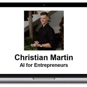 Christian Martin – AI for Entrepreneurs