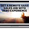 Get a remote SaaS sales job with zero experience – Kellen