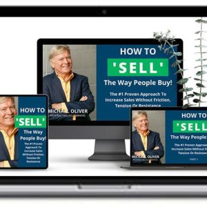 Michael Oliver – How to ‘Sell’ The Way People Buy!