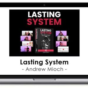 Andrew Mioch – Lasting System
