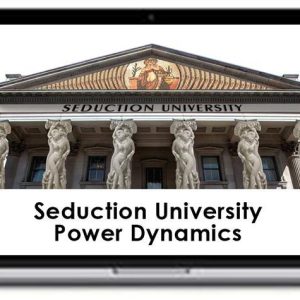 Seduction University – Power Dynamics