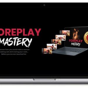 Andrew Mioch – Foreplay Mastery