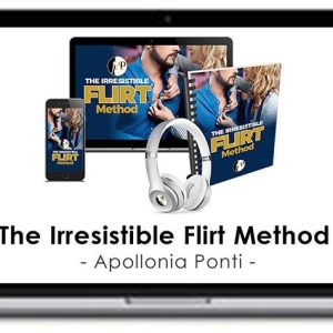Apollonia Ponti – The Irresistible Flirt Method