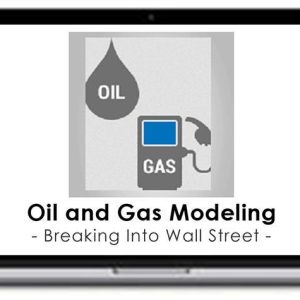Breaking Into Wall Street – Oil and Gas Modeling