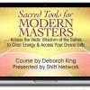 Deborah King – Sacred Tools for Modern Masters