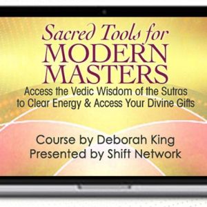 Deborah King – Sacred Tools for Modern Masters
