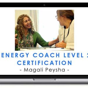 Magali Peysha – Energy Coach Level Two Certification Training