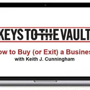 Keith Cunningham – How to Buy or Exit a Business