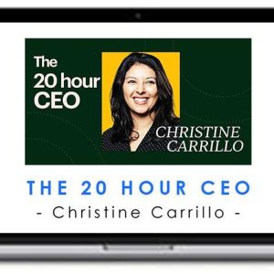 Christine Carrillo – The 20 Hour CEO