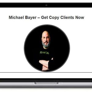 Michael Bayer – Get Copy Clients Now