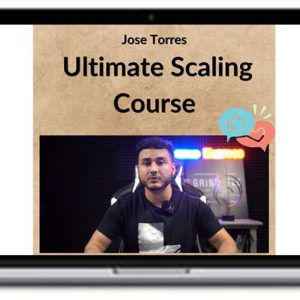 Jose Torres – Ultimate Scaling Course