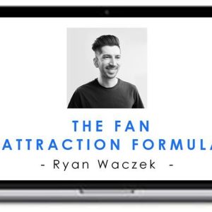 Ryan Waczek – The Fan Attraction Formula