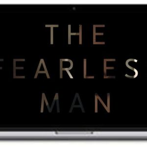 Be Fearless – The Fearless Man