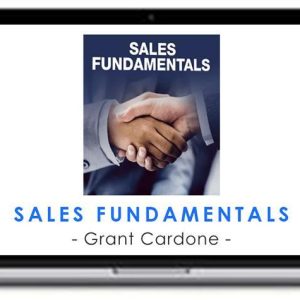 Grant Cardone – Sales Fundamentals