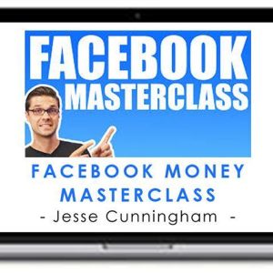 Jesse Cunningham – Facebook Money Masterclass