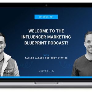 Cody Wittick & Taylor Lagace – The Influencer Marketing Blueprint