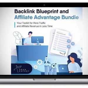 Adam Enfroy – Backlink Blueprint & Affiliate Advantage Bundle