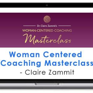 Claire Zammit – Woman Centered Coaching Masterclass