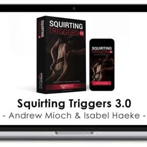 Andrew Mioch & Isabel Haeke – Squirting Triggers 3.0