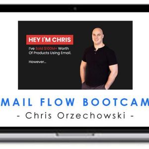 Chris Orzechowski – Email Flow Bootcamp