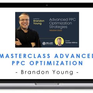 Brandon Young – Masterclass Advanced PPC Optimization