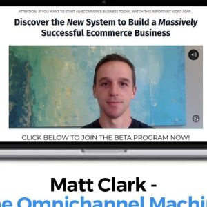 Matt Clark – The Omnichannel Machine