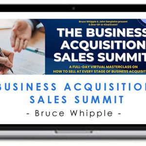 Bruce Whipple – Business Acquisition Sales Summit Recordings
