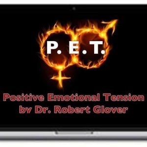 Dr. Robert Glover – Positive Emotional Tension
