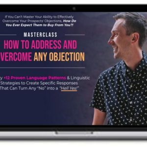 James Wedmore – How to Address and Overcome Any Objection Masterclass