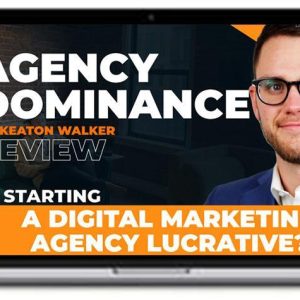 Keaton Walker – Agency Dominance