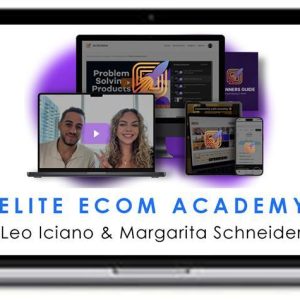 Elite Ecom Academy – Leo Iciano, Margarita Schneider