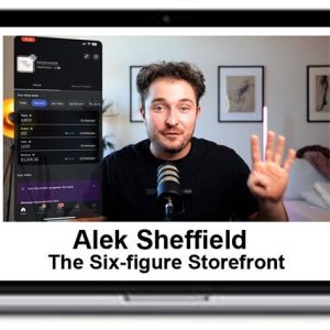 Alek Sheffield – The Six-figure Storefront