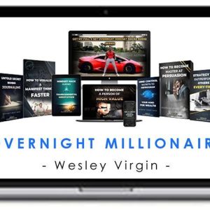 Wesley Virgin – Overnight Millionaire