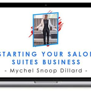 Starting Your Salon Suites Business – Mychel Snoop Dillard