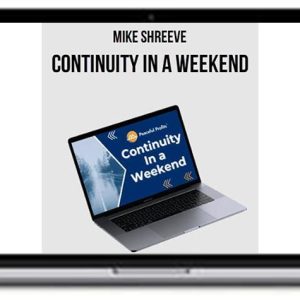 Mike Shreeve – Continuity In A Weekend