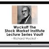 Richard Wyckoff – Wyckoff The Stock Market Institute Lecture Series Vault