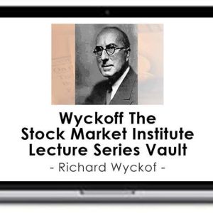 Richard Wyckoff – Wyckoff The Stock Market Institute Lecture Series Vault