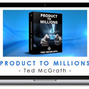 Ted McGrath – Product to Millions
