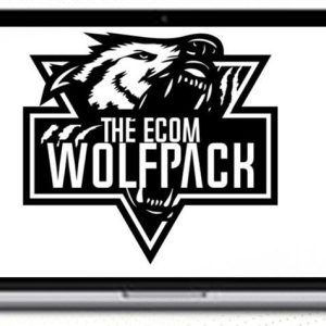 The Ecom Wolf Pack – Dropshipping To Branding Course