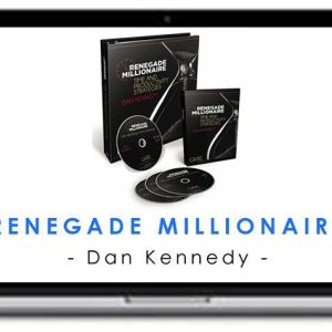 Renegade Millionaire – Dan Kennedy