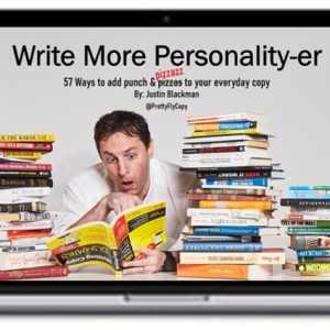 Justin Blackman – Write More Personality-er Workshop