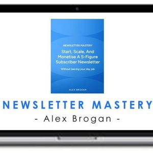 Alex Brogan – Newsletter Mastery